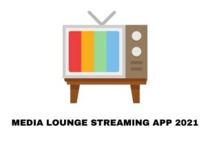 media lounge streaming app